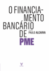 O financiamento bancário de PME: A realidade portuguesa