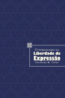 O formalismo na liberdade de expressão