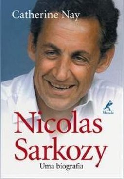 Nicolas Sarkozy: uma biografia