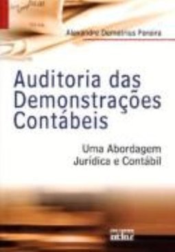 AUDITORIA DAS DEMONSTRAÇÕES CONTÁBEIS: Uma Abordagem Jurídica e Contábil