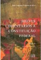 Breves Comentários à Constituição Federal - vol. 2