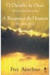 O Desafio de Deus: A Resposta do Homem
