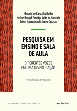 Pesquisa em ensino e sala de aula: diferentes vozes em uma investigação