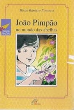 João Pimpão no Mundo das Abelhas (Ícaro/Vôo Livre)