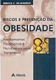 Riscos e prevenção da obesidade: fundamentos fisiológicos e nutricionais para tratamento