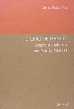 O Erro de Hamelt: Poesia e Dialética em Murilo Mendes