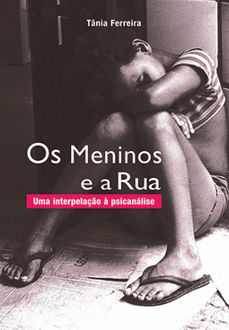 Os meninos e a rua: Uma interpelação à psicanálise