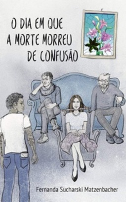 O dia em que a morte morreu de confusão
