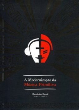 A MODERNIZACAO DA MUSICA PRIMITIVA
