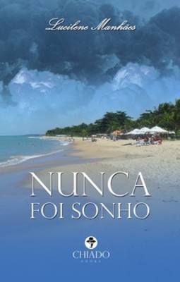 Nunca foi sonho