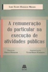 A REMUNERAÇAO DO PARTICULAR NA EXECUÇAO DE ATIVIDADES PUBLICAS