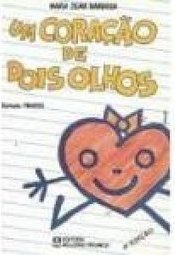 Coração de Dois Olhos, Um