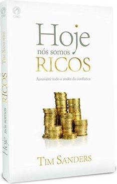 HOJE NOS SOMOS RICOS