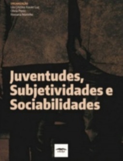 Juventudes, subjetividades e sociabilidades