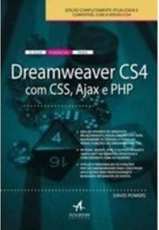 O Guia Essencial Para Dreamweaver Cs4 Com Css, Ajax E Php