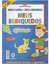 Minha Família, Meus Amiguinhos: Meus Brinquedos - vol. 2