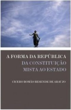A FORMA DA REPUBLICA DA CONSTITUICAO MISTA AO ESTADO