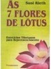 7 Flores de Lotus: Exercícios Tibetanos para Rejuvenescimento