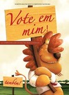 Vote em mim!: a campanha de eleição dos animais