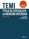 TEMI - Título de Especialista em Medicina Intensiva: guia de estudo
