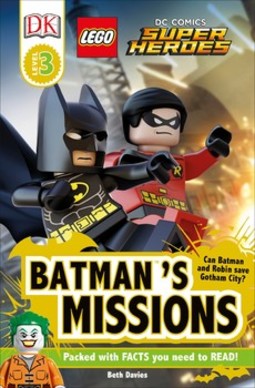 DK Readers L3: LEGO® DC Comics Super Heroes: Batman's Missions: Can Batman and Robin Save Gotham City?
