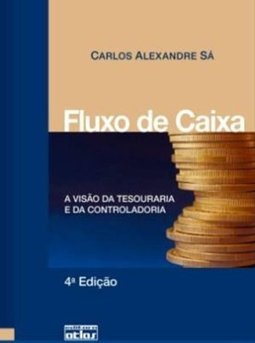 FLUXO DE CAIXA:  A Visão da Tesouraria e da Controladoria