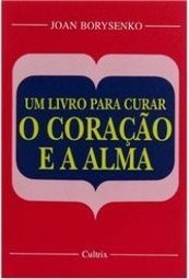 Livro para Curar o Coração e a Alma, Um