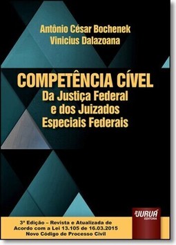Competência Cível da Justiça Federal e dos Juizados Especiais Federais