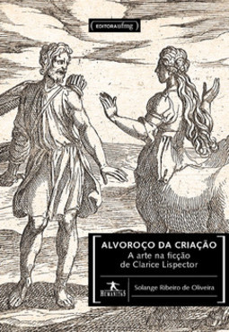 Alvoroço da criação: a arte na ficção de Clarice Lispector