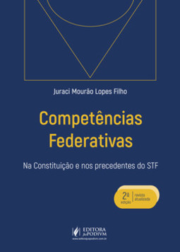 Competências federativas: na Constituição e nos precedentes do STF