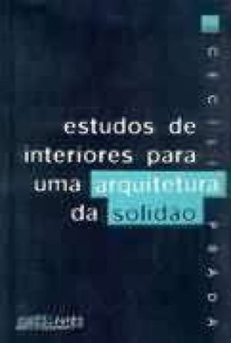 Estudos de Interiores para uma Arquitetura da Solidão