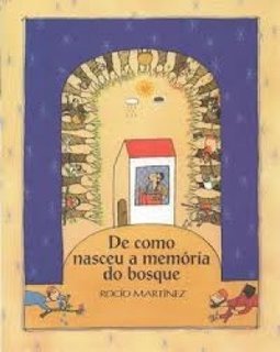 DE COMO NASCEU A MEMORIA DO BOSQUE