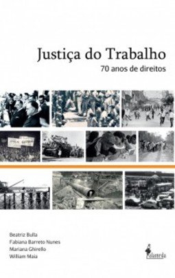Justiça do trabalho: 70 anos de direitos