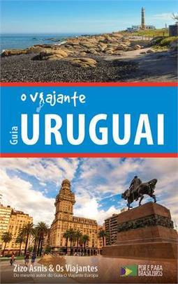 O VIAJANTE - GUIA URUGUAI