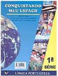 Conquistando Meu Espaço: Língua Portuguesa - 1 Série - 1 Grau
