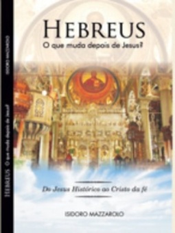 Hebreus  O que muda depois de Jesus?
