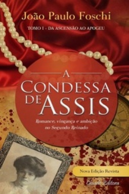 A Condessa de Assis (Da ascensão ao apogeu #Tomo I )