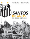 Santos: 100 anos, 100 jogos, 100 ídolos