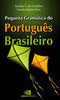 Pequena Gramática do Português Brasileiro