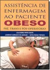 Assistencia De Enfermagem Ao Paciente Obeso : Pre, Trans E Pos-Operatorio