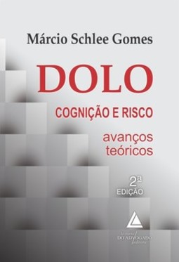 Dolo - Cognição e risco: avanços teóricos