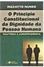 A Princípio Constitucional da Dignidade da Pessoa Humana