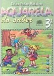 Aquarela do Saber: Livro Integrado - 3 série - 1 grau