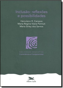 Inclusão - Reflexões e possibilidades