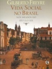 Vida Social no Brasil nos Meados do Século XIX