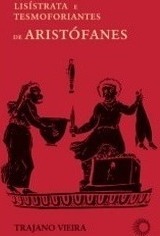 Lisístrata e Tesmoforiantes de Aristófanes