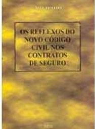 Os Reflexos do Novo Código Civil nos Contratos de Seguros