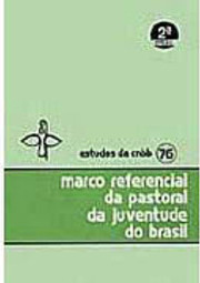 Marco Referencial da Pastoral da Juventude do Brasil