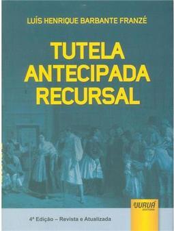 Tutela Antecipada Recursal