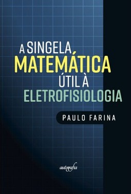 A singela matemática útil à eletrofisiologia